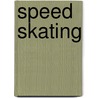 Speed Skating door Katie Marsico