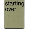 Starting Over by Judith Newton