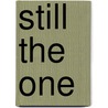 Still the One by Wendi Zwaduk