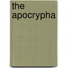 The Apocrypha by David Desilva