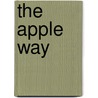 The Apple Way by Jeffrey L. Cruikshank