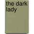 The Dark Lady