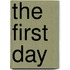 The First Day