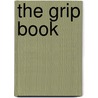 The Grip Book door Michael Uva
