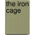 The Iron Cage