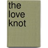 The Love Knot door Charlotte Bingham