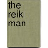 The Reiki Man door Dominic C. James