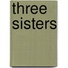 Three Sisters by Bi Feiyu