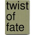 Twist of Fate