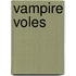 Vampire Voles