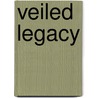 Veiled Legacy by Jenna Mills