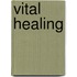 Vital Healing