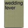 Wedding Fever by Susan Crosby