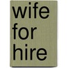 Wife for Hire door Amy J. Fetzer