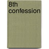 8th Confession door Maxine Paetro