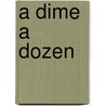 A Dime a Dozen door Mindy Starns Clark