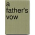 A Father's Vow