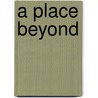 A Place Beyond door Nick Jans