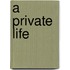 A Private Life