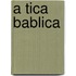A Tica Bablica