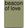 Beacon of Love door Allie Boniface