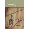 Becoming . . . by Jack Mierop