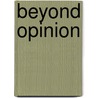 Beyond Opinion by Ravi Zacharias
