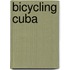 Bicycling Cuba