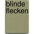 Blinde Flecken