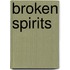 Broken Spirits