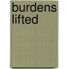 Burdens Lifted door Janet Walker