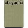 Cheyenne door Richard M. Gaines
