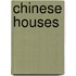 Chinese Houses