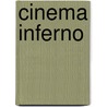 Cinema Inferno by Weiner/Cline