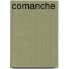 Comanche door Richard M. Gaines