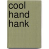 Cool Hand Hank door Kathleen Eagle