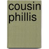 Cousin Phillis door Elizabeth Gaskell