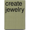 Create Jewelry by Marlene Blessing