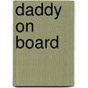 Daddy on Board door Terry Essig