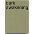 Dark Awakening