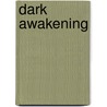 Dark Awakening by Niel Hancock