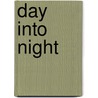 Day Into Night door Gunther Klinge