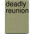 Deadly Reunion