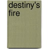 Destiny's Fire door Trisha Wolfe