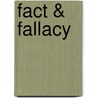 Fact & Fallacy door Scott Johnson