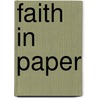 Faith in Paper by Charles E. Cleland