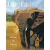 Falling Uphill by Martha Lowy
