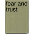 Fear and Trust