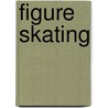 Figure Skating by John Misha Petkevich