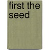 First the Seed door Jack Ralph Kloppenburg